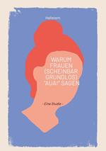 Warum Frauen (scheinbar grundlos) 