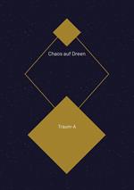 Chaos auf Dreen