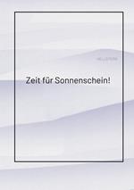 Zeit für Sonnenschein!