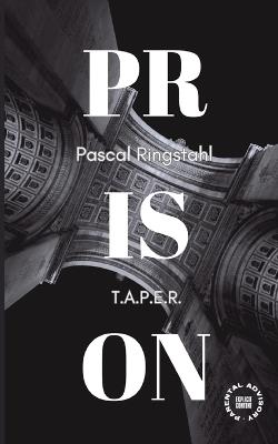 Prison: T.a.p.e.r.: English Edition - Pascal Ringstahl - cover