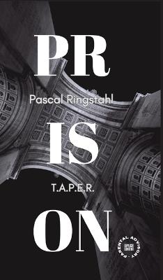 Prison: T.a.p.e.r.: English Edition - Pascal Ringstahl - cover