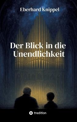Der Blick in die Unendlichkeit - Eberhard Knippel - cover