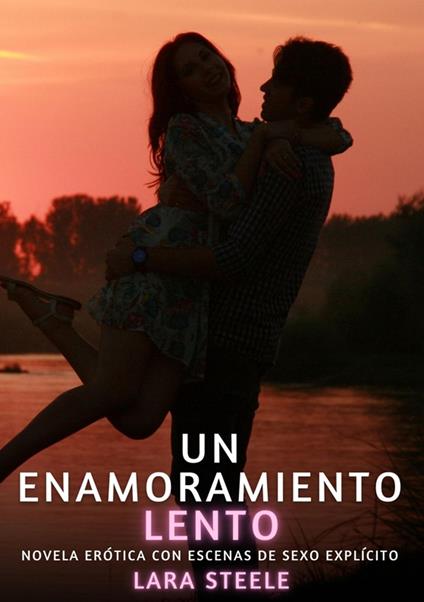 Un Enamoramiento Lento