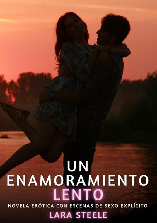 Un Enamoramiento Lento