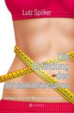 Die Erfindung des Schlankheitswahns