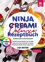 Ninja Creami Deluxe Rezeptbuch – Schlemmern ohne Zucker!