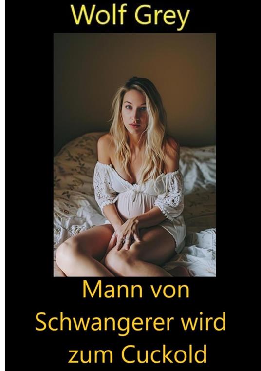 Mann von Schwangerer wird zum Cuckold