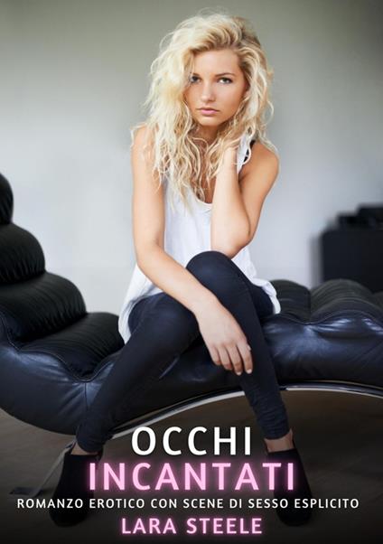 Occhi Incantati - Lara Steele - ebook