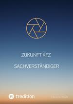 Zukunft KFZ Sachverständiger