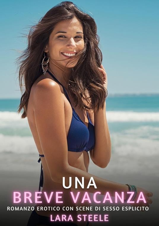 Una breve vacanza - Lara Steele - ebook