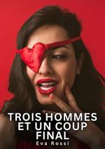 Trois hommes et un coup final