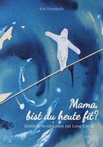 Mama, bist du heute fit?