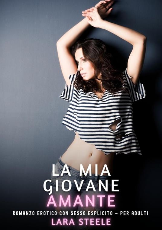 La mia giovane amante - Lara Steele - ebook