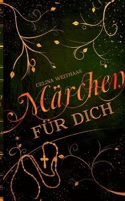 Märchen für Dich - Celina Weithaas - cover