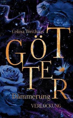 Götterdämmerung - Verlockung - Celina Weithaas - cover