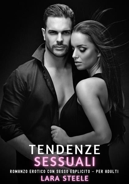 Tendenze Sessuali - Lara Steele - ebook