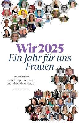 Wir 2025: Ein Jahr für uns Frauen - Kristina Hentschel,Daniela Häring,Marion Hirschbach - cover