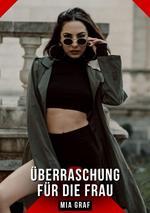 Überraschung für die Frau