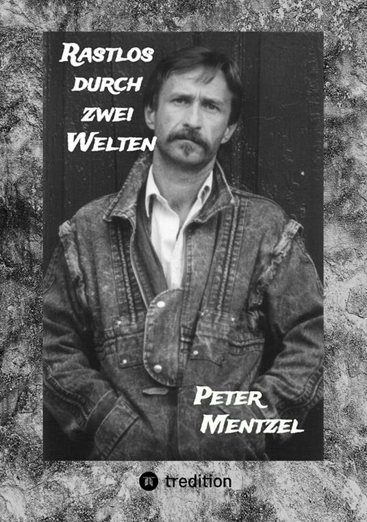 Rastlos durch zwei Welten