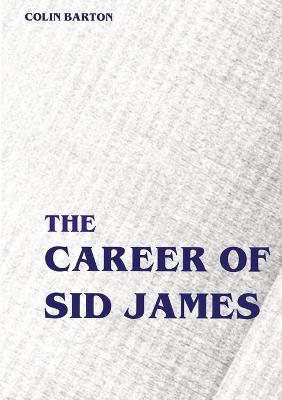 The Career of Sid James - Colin Barton - cover