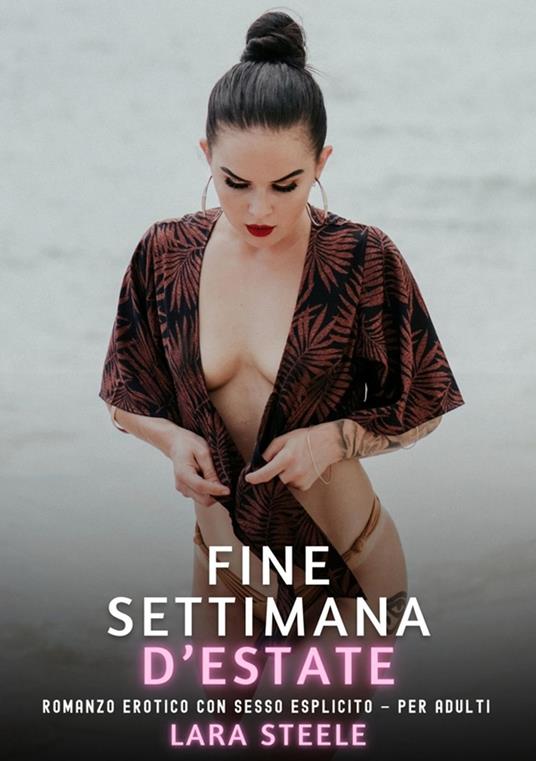 Fine Settimana d’Estate - Lara Steele - ebook
