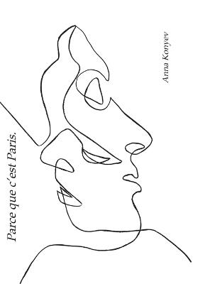 Parce que c'est Paris.: Deutsche Ausgabe. - Anna Konyev - cover