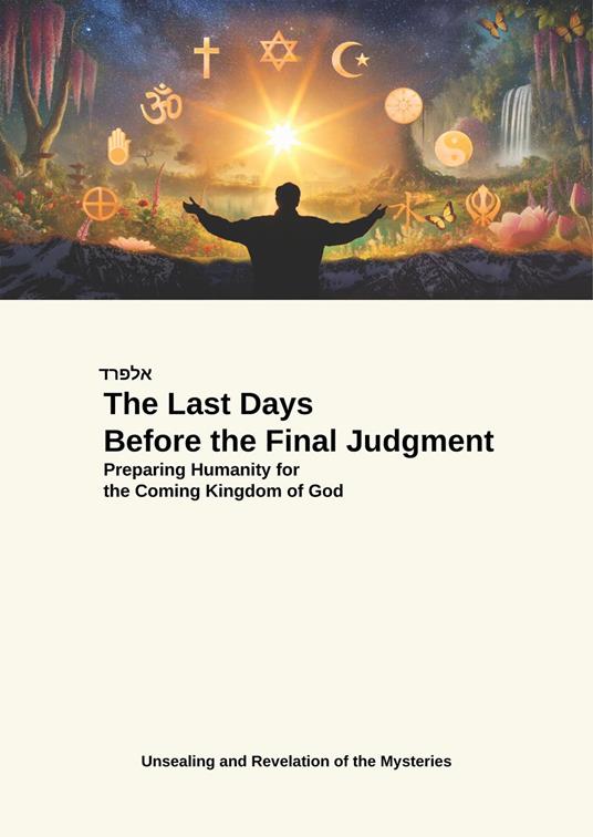 The Last Days Before the Final Judgment
