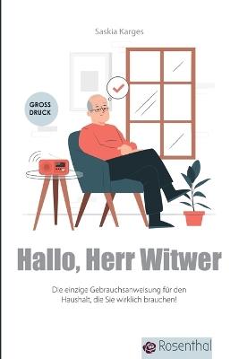 Hallo, Herr Witwer: Die einzige Gebrauchsanweisung für den Haushalt, die Sie wirklich brauchen! - Saskia Karges - cover