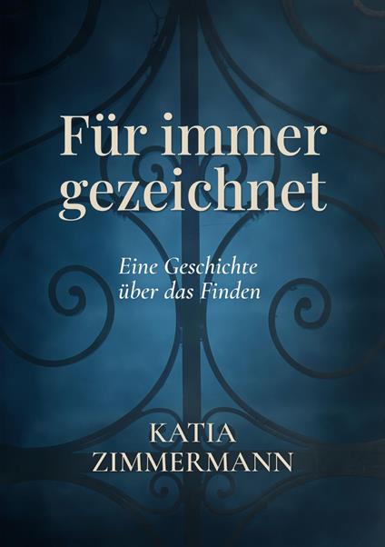 Für immer gezeichnet - Katia Zimmermann - ebook