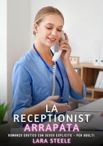 La Receptionist Arrapata