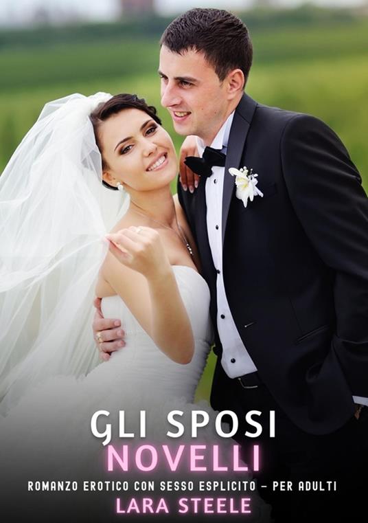 Gli Sposi Novelli - Lara Steele - ebook