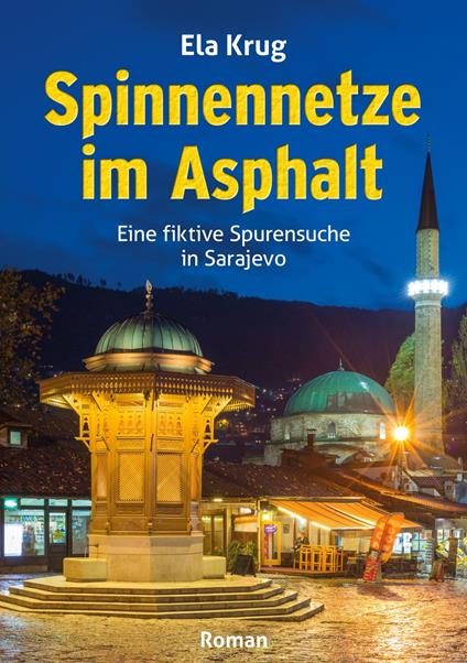 Spinnennetze im Asphalt - Ela Krug - ebook