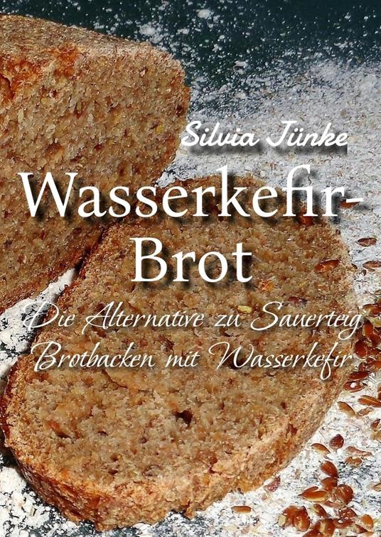 Wasserkefir-Brot