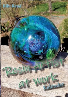 Resin Artist at work: Dauerkalender - Bibi Rend - cover