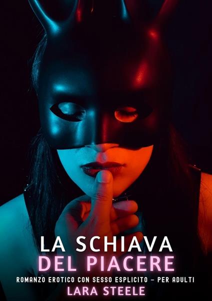 La Schiava del Piacere - Lara Steele - ebook