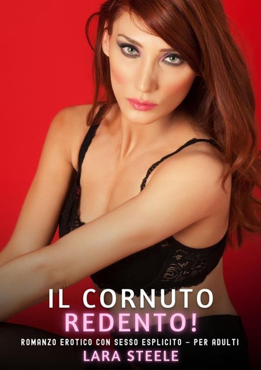 Il Cornuto Redento! - Lara Steele - ebook
