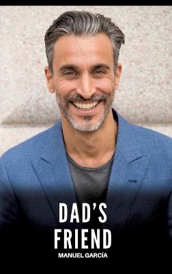 Dad's Friend: Explicit Gay Erotic Stories in English for Adults - Manuel García - cover