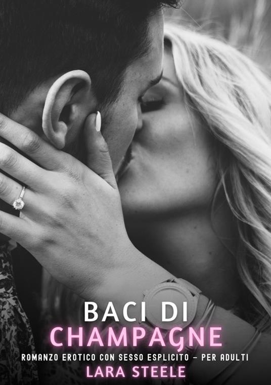 Baci di Champagne - Lara Steele - ebook