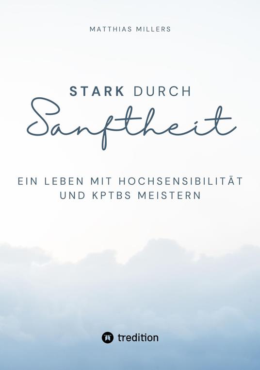 Stark durch Sanftheit