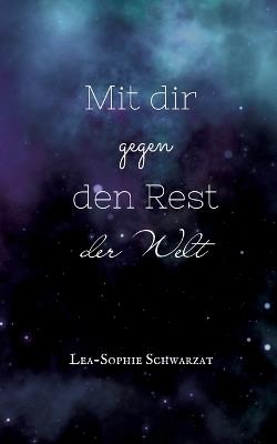 Mit dir bis ans Ende der Welt - Lea-Sophie Schwarzat - cover