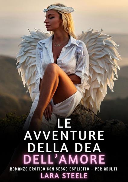 Le Avventure della Dea dell’Amore - Lara Steele - ebook