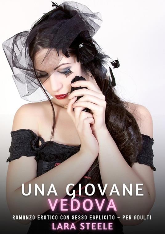 Una Giovane Vedova - Lara Steele - ebook