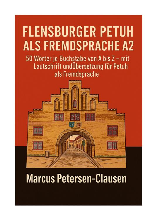 Flensburger Petuh als Fremdsprache A2 - Marcus Petersen-Clasen - ebook
