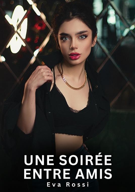 Une soirée entre amis