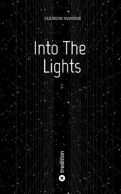 Into The Lights: 0 - Clemens Mander - cover