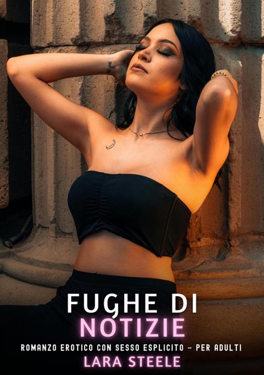 Fughe di Notizie - Lara Steele - ebook