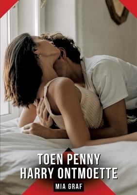 Toen Penny Harry ontmoette: Verboden erotische verhalen met expliciete seks voor volwassenen - Mia Graf - cover
