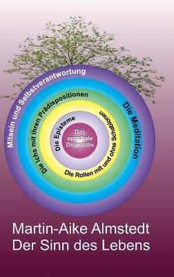 Der Sinn des Lebens: Dialoge zwischen Saphira und Aik - Ein existenzphilosophisches Dialog-Buch - Martin-Aike Almstedt,Kai Hortiensis - cover