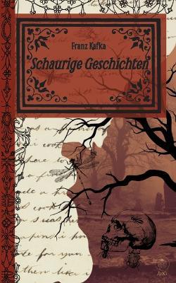 Schaurige Geschichten - Franz Kafka - cover
