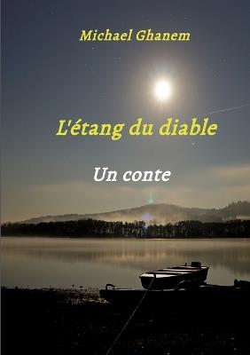 L'étang du diable: Un conte - Michael Ghanem - cover